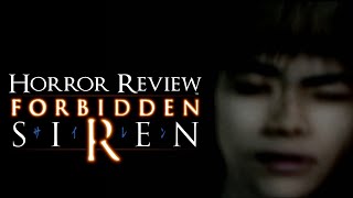 Horror Review? Forbidden Siren...
