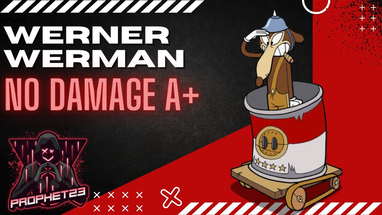 Cuphead: Werner Werman (No Damage, A+)