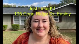 JUST LISTED! - 105 Cone Ridge Dr, Easley SC