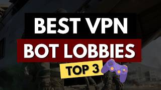 Best VPN for Bot Lobbies in 2026 🎮 Warzone, Fortnite, Apex Legends &amp; More