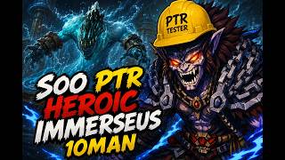 SoO PTR Immerseus 10m Heroic | Resto Shaman