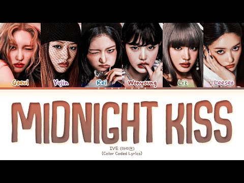 IVE Midnight Kiss Lyrics (Color Coded Lyrics)