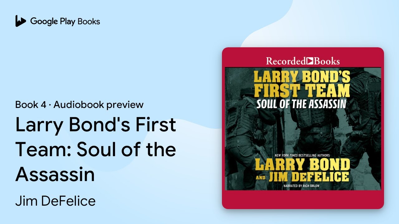 Larry Bond's First Team: Soul of the Assassin by Larry Bond · Audiobook preview