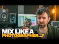 How this photography tip transformed my MIXES