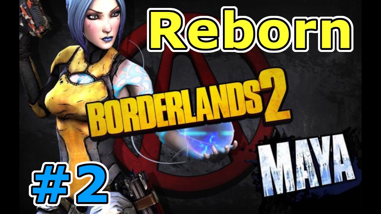 2 リボーンmod導入プレイ Borderlands2 Reborn Maya ボーダーランズ２リボーン マヤ Tvhm Youtube