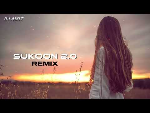 SUKOON 2.0 / Remix / Arijit Singh / Salem Sulaiman _ ( AMIT OFFICIAL REMIX )..