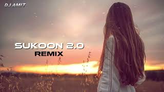 SUKOON 2.0 / Remix / Arijit Singh / Salem Sulaiman _ ( AMIT OFFICIAL REMIX )..