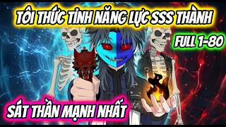Full 1-80 | Tôi Thức Tỉnh Năng Lực SSS Thành Sát Thần Mạnh Nhất | HH VietSub screenshot 2