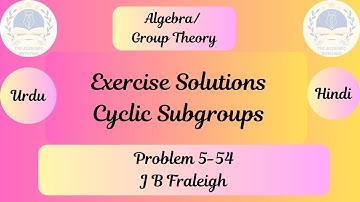 Intersection of Subgroups is Subgroup || Cyclic Subgroups||Group Theory||Algebra||Urdu/Hindi