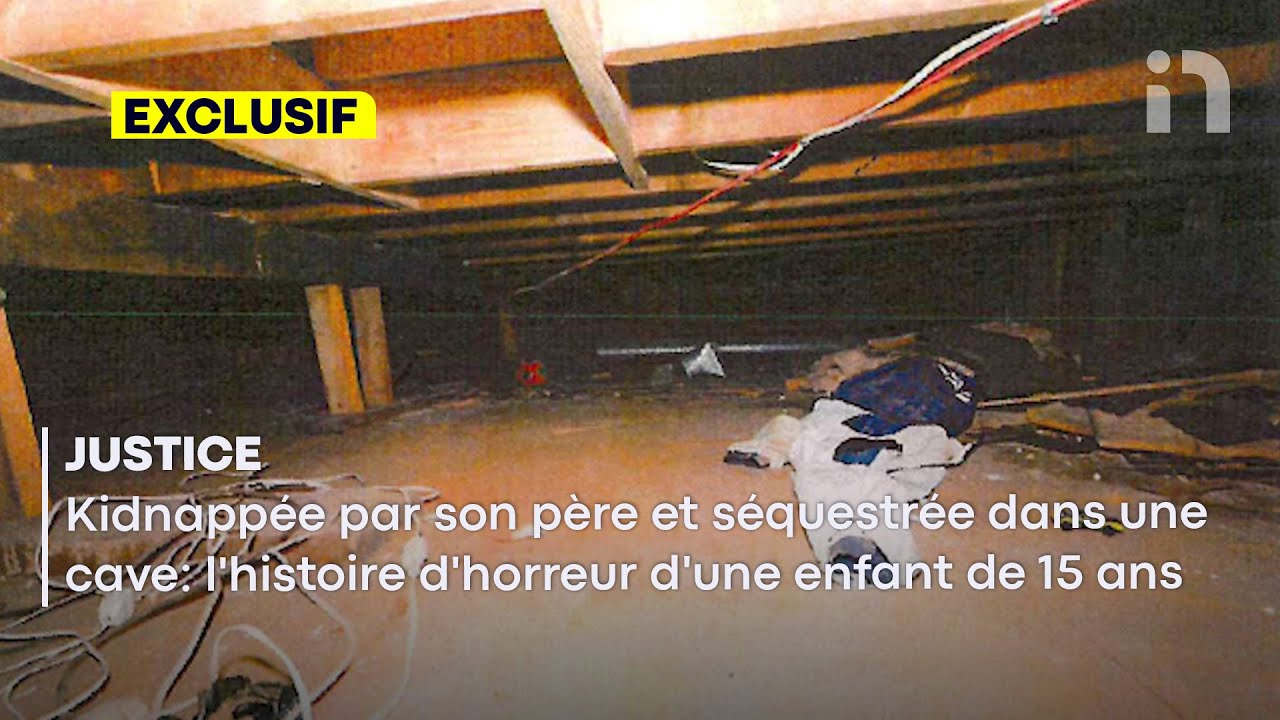 Kidnappée par son père et séquestrée dans une cave: l'histoire d