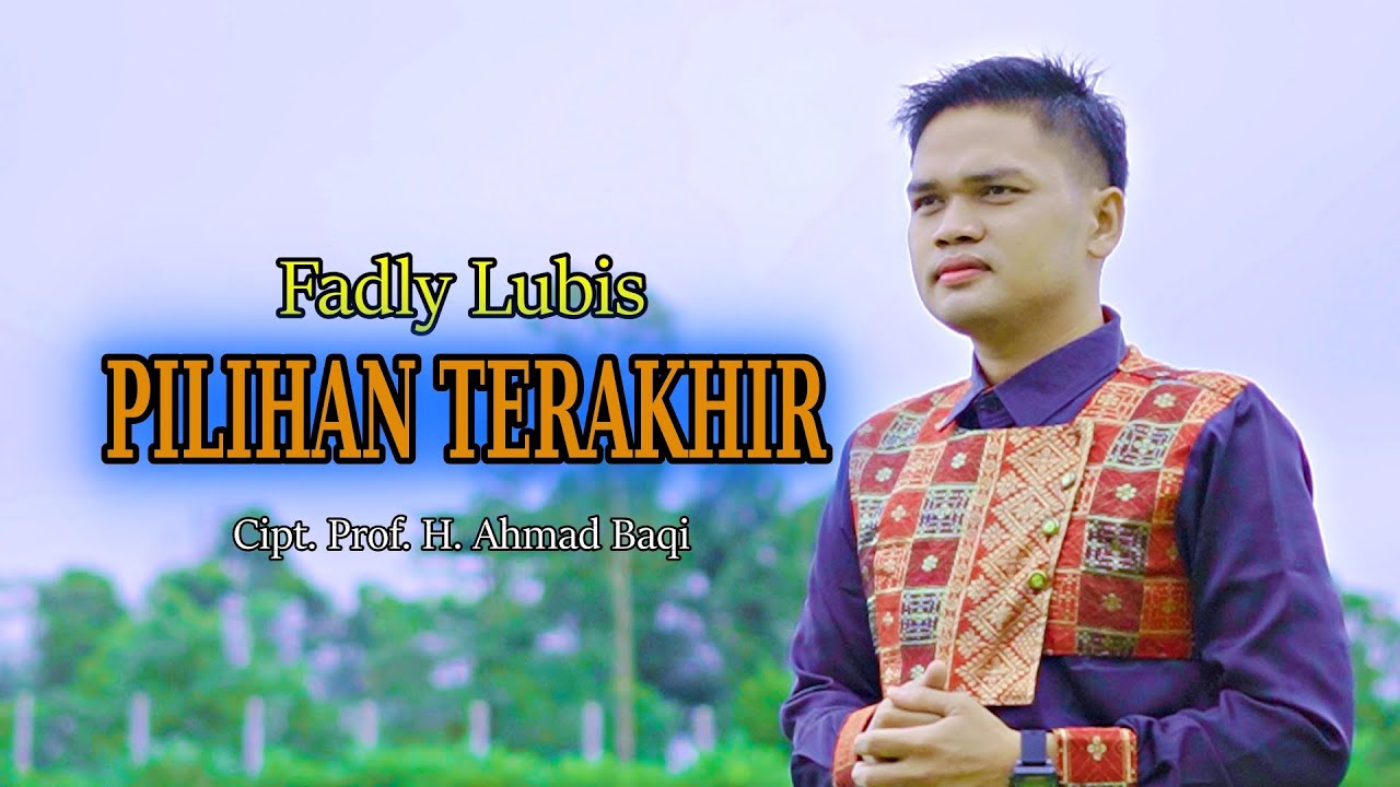 PILIHAN TERAKHIR ( EL SURAYYA ) || FADLY LUBIS Cover
