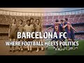 The Truth About FC Barcelona Why This Club Is Bigger Than Football Sports Documentary 