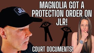 Magnolia Got a Restraining Order On JLR!! Let's Read Through These Documents!!  📱