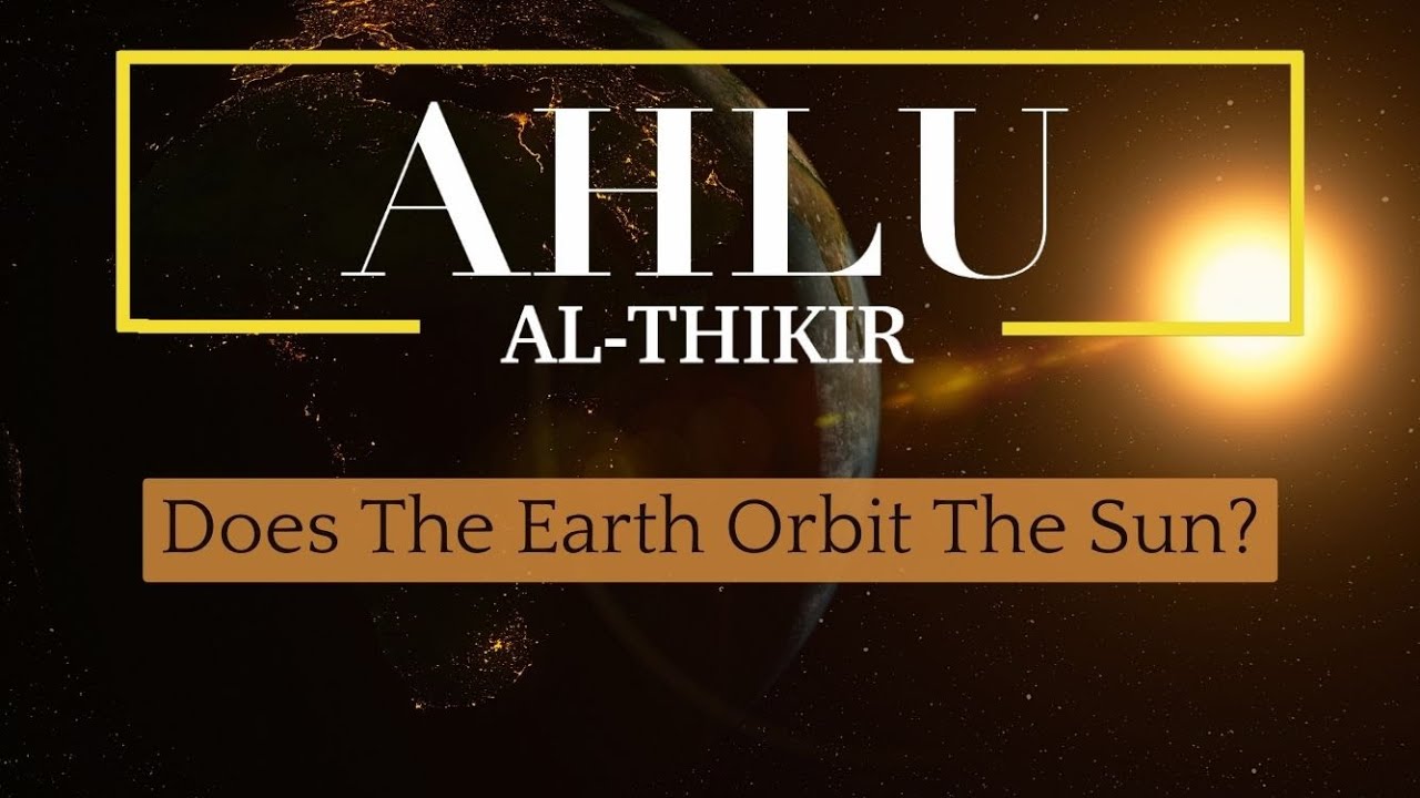 Does the Earth Orbit the Sun?: Sheikh Al-Fawzan, Al-'Uthaimin and 'Ubaid Al-Jabari.