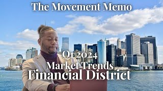 Unlocking the Financial District: Q1 2024 Real Estate Trends Exposed!