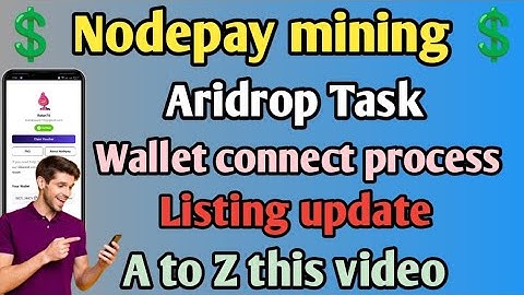 💲 Nodepay mining update 💲|| Aridrop Task || Wallet connect process || A to Z this video....
