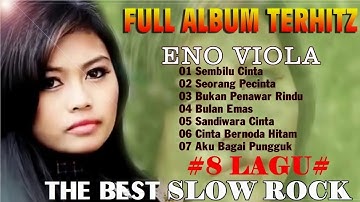 Slow Rock Indonesia ENO VIOLA  + Top laguterbaik