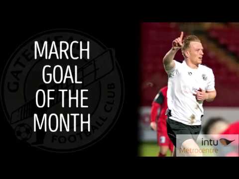 gateshead fc GOAL OF THE MONTH WINNER | March 2017