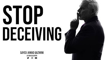 Stop Deceiving! by Sayed Jawad Qazwini
