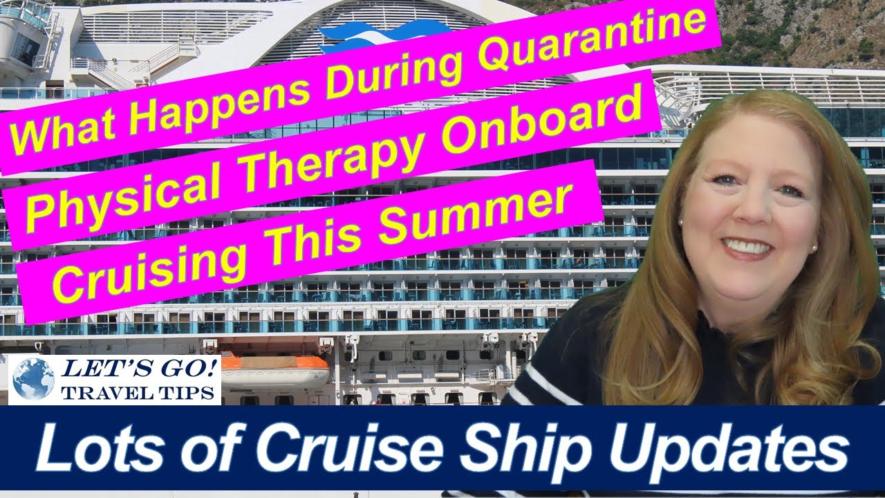 PRINCESS CRUISES SHIP UPDATES, WHAT HAPPENS IF YOU QUARANTINE, MEDICAL CARE ONBOARD, ALASKA TRAVEL