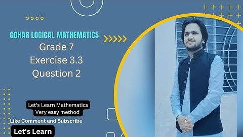 Gohar Logical Mathematics Grade 7 Exercise 3.3 Q2 |
