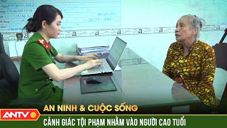 Chiêu trò dụ lừa tiền của người cao tuổi trên không gian mạng | An ninh với cuộc sống | ANTV