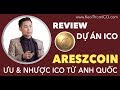 Review ICO ARESZCOIN- Ưu Và Như��c Điểm Coin Đến Từ Anh, Dễ Mua Hơn UNIX-UCOIN |namdaik