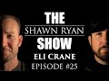 Shawn Ryan Show #25 Eli Crane Navy SEAL Sniper