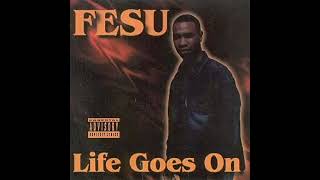 Fesu - Life Goes On (1996) [Full Album] Houston, TX