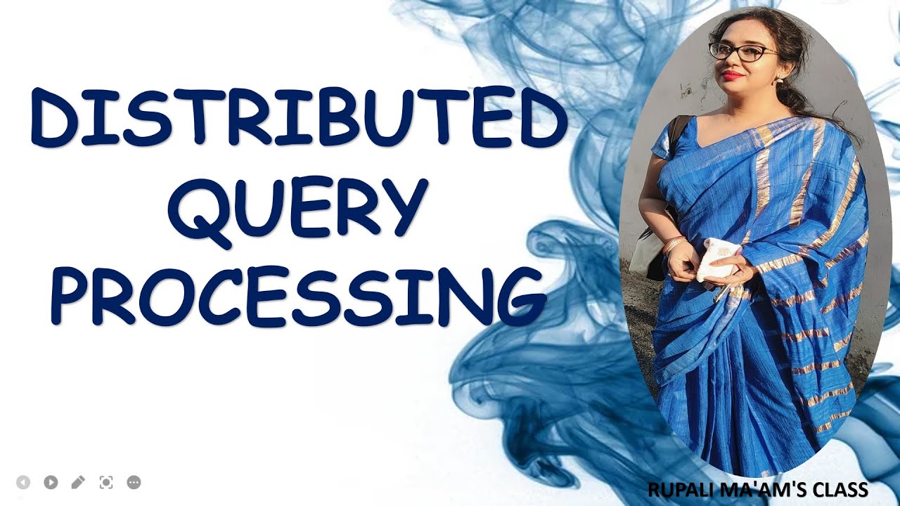 🍡 🎀11. DISTRIBUTED QUERY PORCESSING🍡 🎀 - YouTube