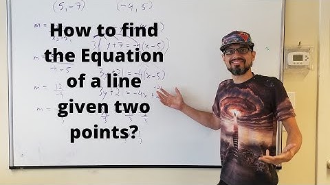 Finding the equation of a line given two point in 5 minutes!?!???
