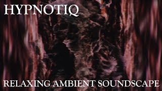 Relaxing Ambient Soundscape - Hypnotiq - Repetitive Pulsating Rhythmic Drones - Dark/Mysterious Tone