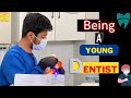 Being a young dentist