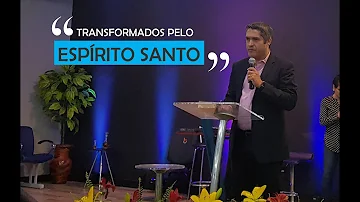 O que é ser transformado pelo Espírito Santo?