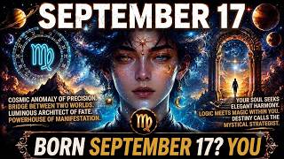 Born Sep 17 You Are A Cosmic Anomaly ♍