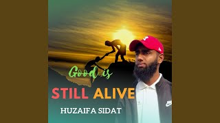 Good is still alive - لا يزال الخير - Huzaifa Sidat