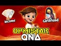 OP MISTAK QNA | INCOME 🤑 | GIRLFRIEND 😍 | FACE REVEAL 🤩🤫