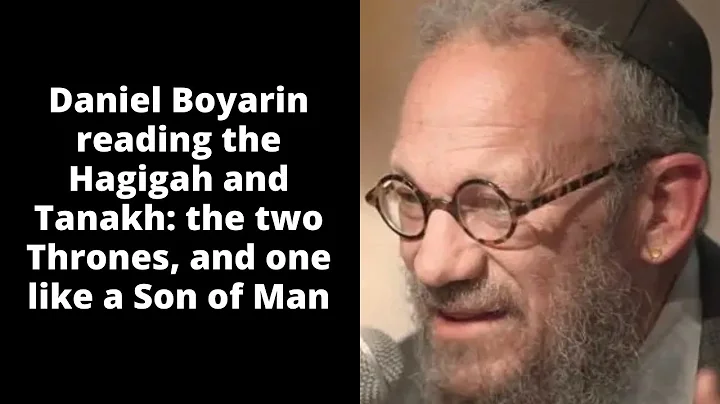 Daniel Boyarin reading the Hagigah and Tanakh: the...