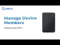 ORICO - MetaCube Mini/ Manage Device Members