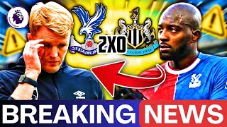 🚨BREAKING NEWS! HOW NEWCASTLE LOST CONTROL! CRYSTAL PALACE 2 - 0 NEWCASTLE! NEWCASTLE UNITED NEWS