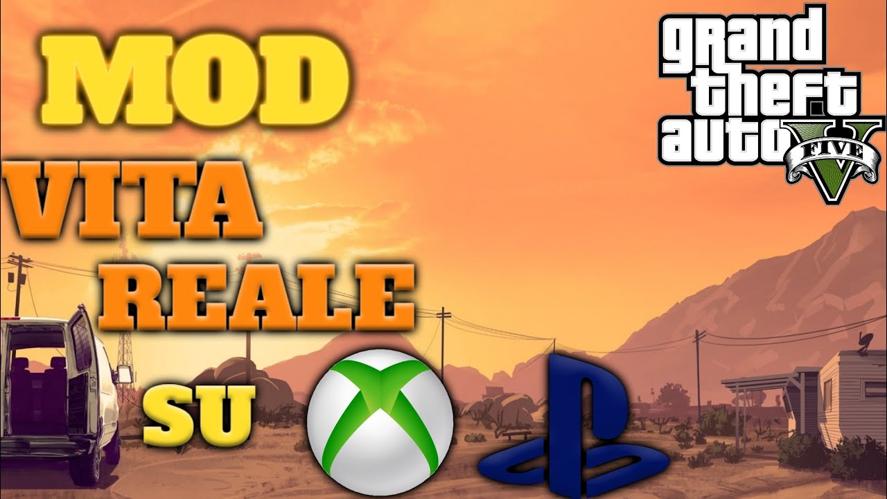 COME SCARICARE LA MOD VITA REALE SU GTA 5 -PS4/XBOX- - YouTube