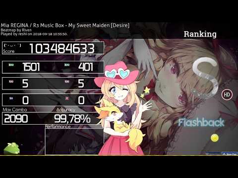 osu! | reshi | Mia REGINA / R3 Music Box - My Sweet Maiden [Desire] +HD 99.78% FC #1 | 651pp - osu! | reshi | Mia REGINA / R3 Music Box - My Sweet Maiden [Desire] +HD 99.78% FC #1 | 651pp