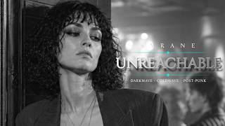 SYRANE – Unreachable | Dark Wave • Cold Wave • Post Punk