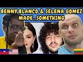 REACTION TO Benny Blanco & Selena Gomez made…something. | FIRST TIME HEARING