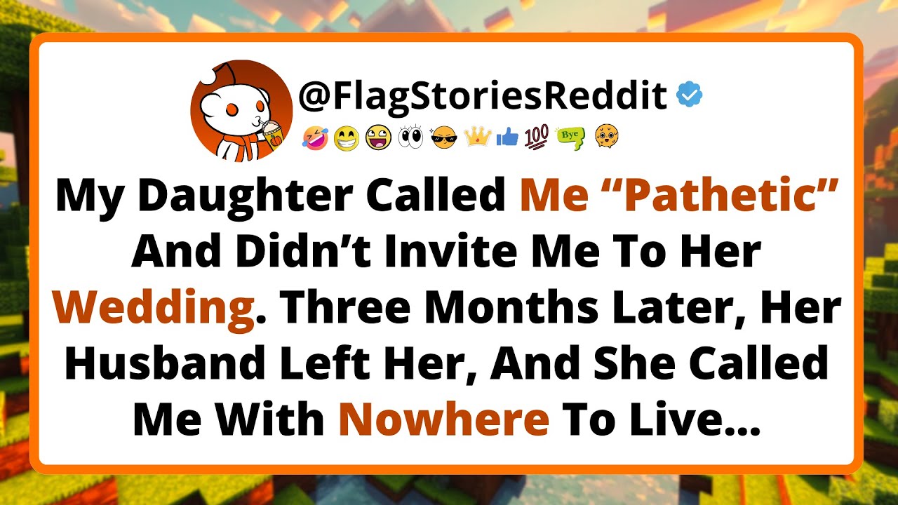 My daughter called me “pathetic” and didn’t invite me to her wedding. Three months later...