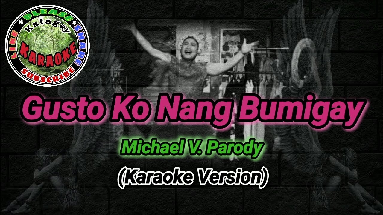 gusto-ko-nang-bumigay-michael-v-parody-karaoke-version-youtube