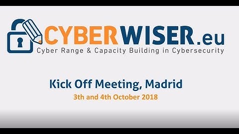 CYBERWISER.eu - Cyber Range & Capacity Building in Cybersecurity