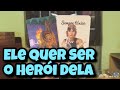 Ele Quer Ser o Herói Dela 💪🏼💗 Leitura Tarot Oráculos