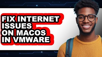 How to Fix Internet Issues on Macos in Vmware - Easy Guide