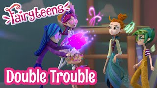 Fairyteens 🧚✨ Double Trouble 😲😲 Cartoons for kids ✨ Animated series